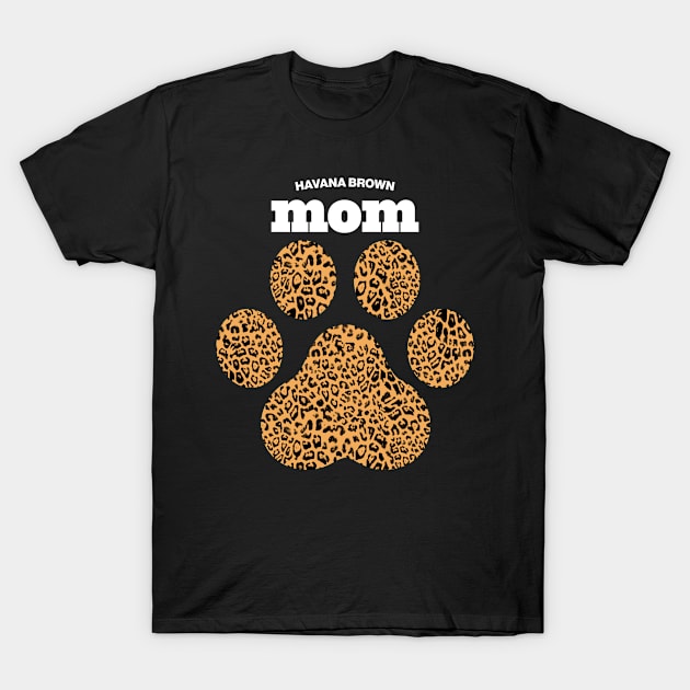 Haute Leopard Havana Brown Mom Cat Paw With Rich Leopard Print T-Shirt by Haute Leopard